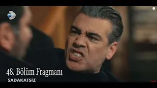 Sadakatsiz 48. Bölüm Fragmanı