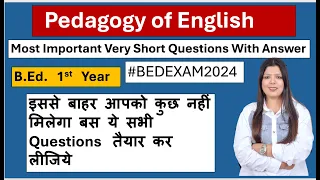 Pedagogy of English Very Short Questions With Answer | B.Ed. 1st Year | By Priyanka Dua Arora |