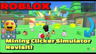 Mining Clicker Simulator Roblox Revisit!