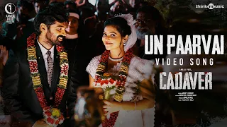 Un Paarvai Video Song | Cadaver | Amala Paul, Athulya Ravi, Riythvika, Munishkanth | Ranjin Raj