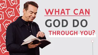 What Can God Do Through You