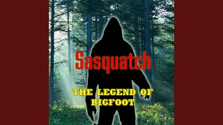 Sasquatch the Legend of Bigfoot, Ch. 17