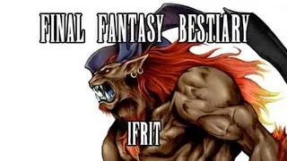 Final Fantasy Bestiary: Ifrit