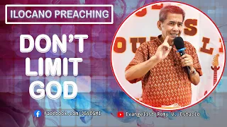 (ILOCANO PREACHING) DON'T LIMIT GOD