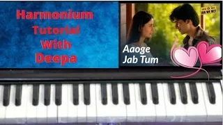 Aaoge Jab Tum O Sajna Harmonium Notes||Jab We Met