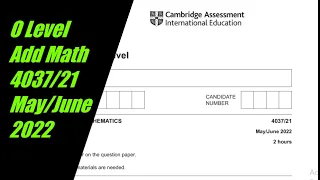 O Level Additional Mathematics Paper 2 4037/21 May/June 2022