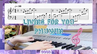 เพื่อเธอแค่หนึ่งเดียว Living For You- Phuwin Piano Cover เพื่อนายแค่หนึ่งเดียว Never Let Me Go OST