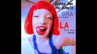 DNA (LA Disco Night Rework) Sophie and the Giants feat  MEARSY