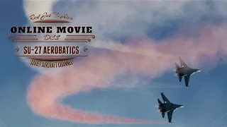 DCS World online movie / SU-27 Aerobatics / Су-27 Высший пилотаж  (4k Cinematic)
