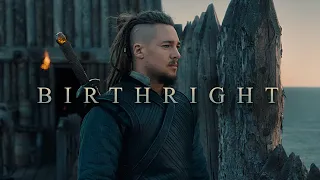 (The Last Kingdom) Uhtred | Birthright