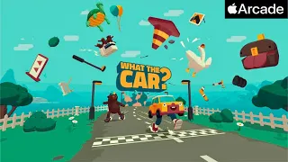 WHAT THE CAR? | Apple Arcade | First Gameplay