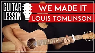 We Made It Guitar Tutorial 🎸 Louis Tomlinson Guitar Lesson |Chords + TAB|