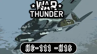 Лучший бомбовоз в War Thunder! HE-111 H-16