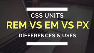 CSS Units REM vs EM vs PX in Hindi | Differences and When to use REM or EM