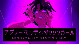 Abnormality Dancing Boy (アブノーマリティ･ダンシンガール) - OC animation