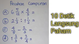 Cara Menghitung Penjumlahan Pengurangan Perkalian Pembagian Pecahan Campuran | Matematika SD