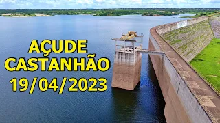 SENSACIONAL AÇUDE CASTANHÃO DADOS ATUALIZADOS HOJE 19/04/2023