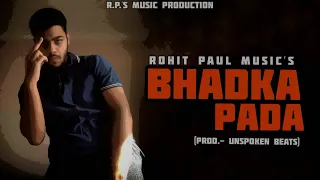 ROXSTA - BHADKA PADA (OUTSPOKEN BEATS)