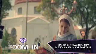 Maudy Koesnaedi Sempat Menolak Main Ave Maryam | ZOOM IN