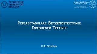 Periazetabuläre Beckenosteotomie - Dresdener Technik