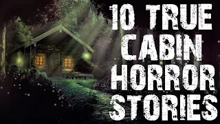 10 TRUE Disturbing Cabin In The Deep Woods Horror Stories | (Scary Stories)