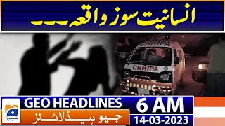 Geo Headlines 6 AM | Young woman stabbe to death in Hyderabad | 14th March 2023