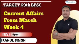 Target 69th BPSC | Current Affairs From March Week 4 | Rahul Singh | Unacademy BPSC