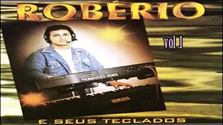 ROBÉRIO E SEUS TECLADOS  VOL 1