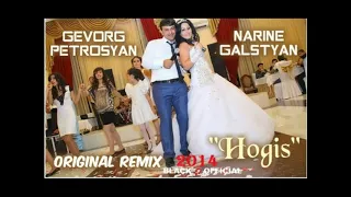 Gevorg Petrosyan & Narine Galstyan   Hogis Original Remix