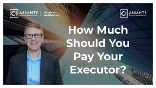 What Should You Pay Your Executor?