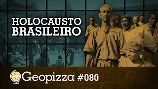 O Holocausto Brasileiro #80