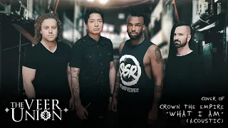 Crown The Empire - "What I Am" (Cover By The Veer Union)