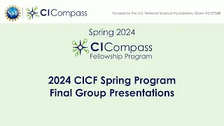 CICF 2024: Spring Program Final Group Presentations