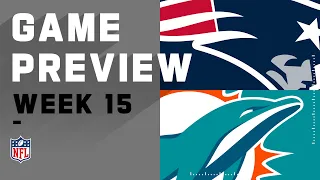 New England Patriots vs. Miami Dolphins | NFL Week 15 Game Preview