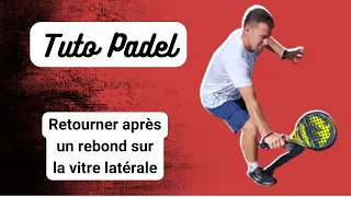 Padel tactics: how to return after a bounce on the side wall