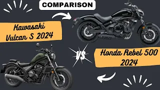 2024 Honda Rebel 500 vs 2024 Kawasaki Vulcan S: Cruiser Comparison