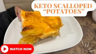 KETO SCALLOPED “POTATOES”| Easy To Make & Delicious! Great Side Dish.