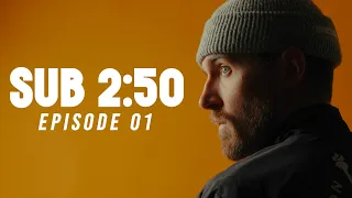 Sub 2:50 Marathon Build - EPISODE 01