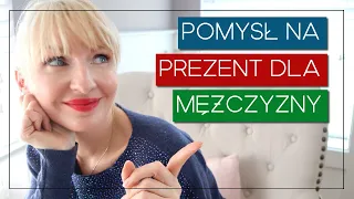 POMSŁY NA PREZENT DLA MĘŻCZYZNY