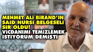 Mehmet Ali Birand'ın Said Nursi belgeseli sır oldu! Vicdanımı temizlemek istiyorum demişti