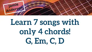 Learn seven songs with four chords, G, Em, C, D