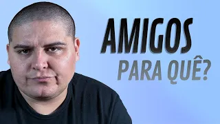 NÃO faça AMIZADES | 5 dicas PRÁTICAS de Como NÃO ter AMIGOS