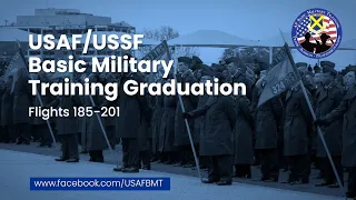 USAF/USSF Basic Military Training Graduation Ceremony: Flights 185-201    February 29, 2024