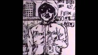 FIRST STRIKE - GET HIGH OR GO FUCK YOURSELF