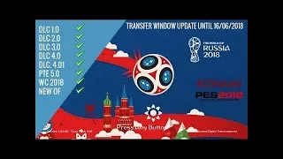 PES 2018  PTE Patch 5.0 + World Cup Mode +Crack + correct order download and install