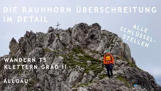 Rauhhorn Überschreitung im Detail (Wandern T4 - Klettern bis II UIAA) -  Allgäu