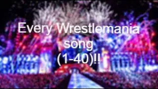 All WRESTLEMANIA theme songs.1(1985)-40(2024)!