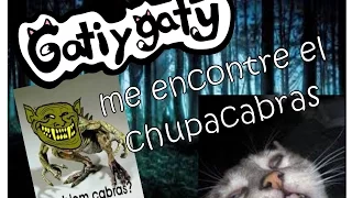 INCREIBLE busqueda del chupacabras _ gati y gaty