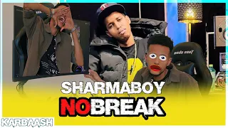 Karbaash Kale ||  SHARMA BOY - NO BREAK Ft ArimaHeena Reactions