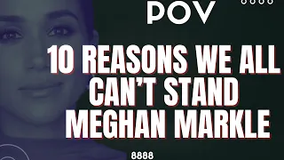 10 Reasons Why We All Can’t Stand Meghan Markle - WGO - S5-Ep…